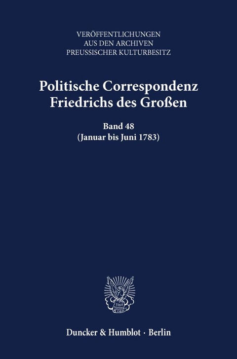 Politische Correspondenz Friedrichs des Gro&szlig;en. - 