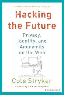 Hacking the Future - Cole Stryker