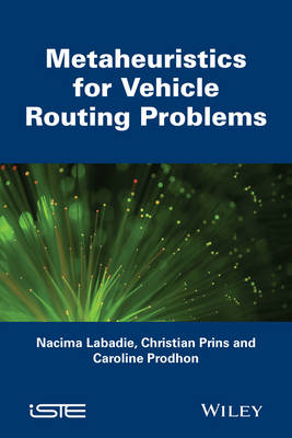 Metaheuristics for Vehicle Routing Problems - Nacima LaBadie, Christian Prins, Caroline Prodhon