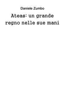 Ateas: un grande regno nelle sue mani