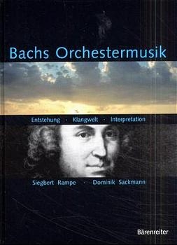Bachs Orchestermusik - Siegbert Rampe, Dominik Sackmann