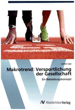 Makrotrend: Versportlichung der Gesellschaft - Larissa Lipp