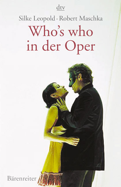 Who's who in der Oper - Silke Leopold, Robert Maschka