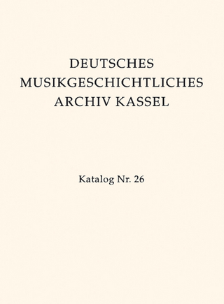 Deutsches Musikgeschichtliches Archiv. Katalog der Filmsammlung / Bd V / Quellen zur deutschen Musikgeschichte des 16. bis frühen 19. Jahrhunderts in Mikrofilmaufnahmen