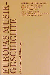 Europas Musikgeschichte - Grenzen und Öffnungen
