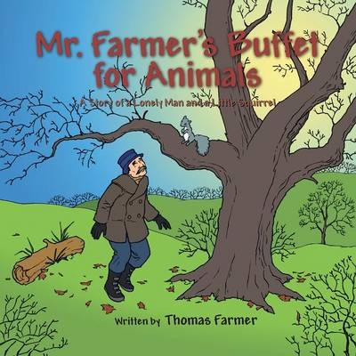 Mr. Farmer's Buffet for Animals - Thomas Farmer