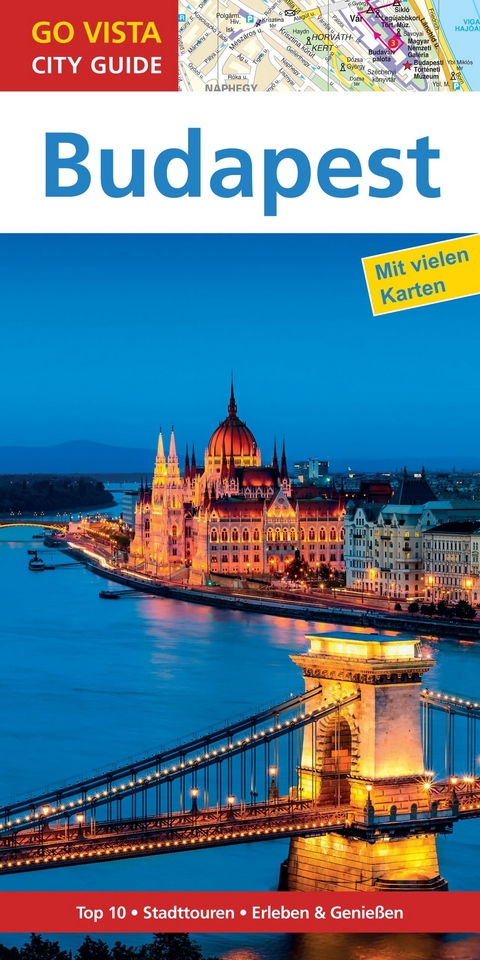 GO VISTA: Reisef&uuml;hrer Budapest - Roland Mischke