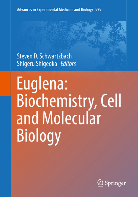 Euglena: Biochemistry, Cell and Molecular Biology - 
