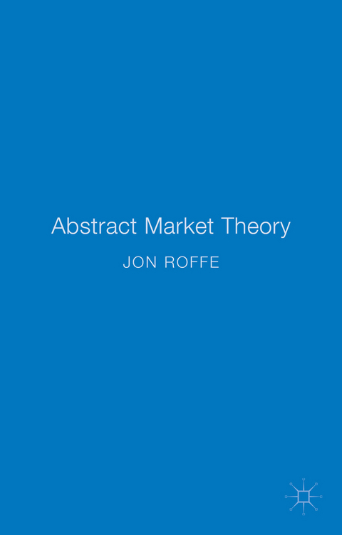 Abstract Market Theory - Jonathan Roffe