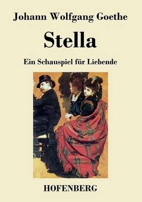 Stella - Johann Wolfgang Goethe