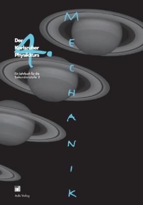 Der Karlsruher Physikkurs. Ein Lehrbuch für den Unterricht der Sekundarstufe II / Band 4: Mechanik