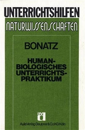 Humanbiologisches Unterrichtspraktikum - Hans H Bonatz