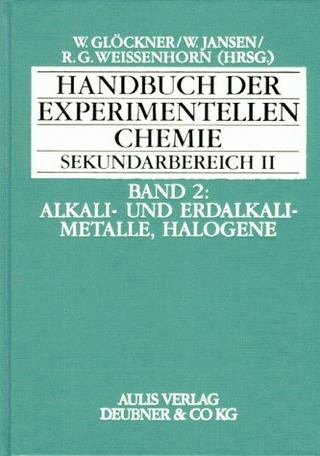 Handbuch der experimentellen Chemie. Sekundarbereich II / Alkali- und Erdalkalimetalle, Halogene