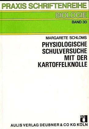 Physiologische Schulversuche mit der Kartoffelknolle