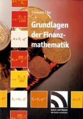 Grundlagen der Finanzmathematik - Gerhard Ulm