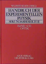 Handbuch der experimentellen Physik. Sekundarstufe II. Ausbildung - Unterricht - Fortbildung / Optik II