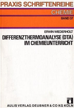 Differenzthermoanalyse (DTA) im Chemieunterricht
