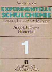 Experimentelle Schulchemie. Studienausgabe in 9 Bänden / Anorganische Chemie (Nichtmetalle I)
