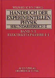 Handbuch der experimentellen Physik. Sekundarstufe II. Ausbildung - Unterricht - Fortbildung / Elektrizitätslehre 1/1
