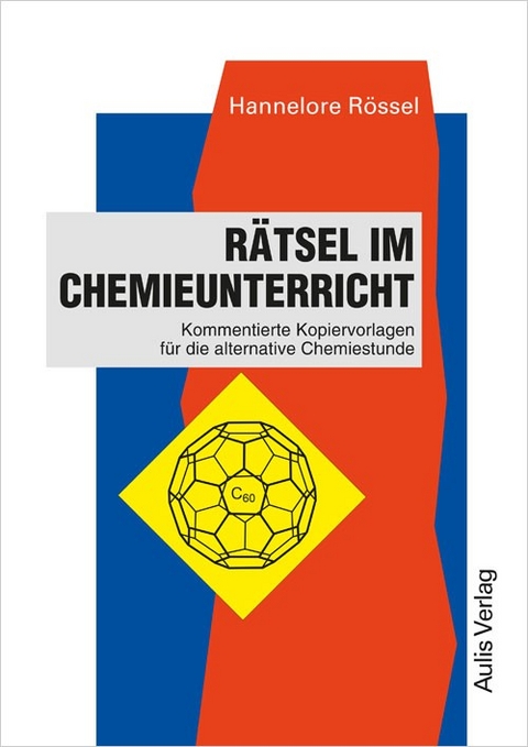 Kopiervorlagen Chemie / R&auml;tsel im Chemieunterricht - Hannelore R&ouml;ssel