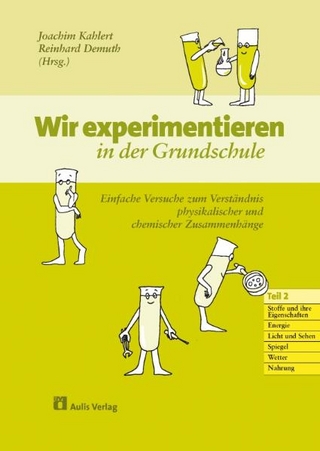 Kopiervorlagen Chemie / Wir experimentieren in der Grundschule. Einfache Versuche zum Verständnis physikalischer und chemischer Zusammenhänge