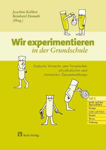Kopiervorlagen Chemie / Wir experimentieren in der Grundschule. Einfache Versuche zum Verst&auml;ndnis physikalischer und chemischer Zusammenh&auml;nge - Reinhard Demuth, Barbara Grotemeyer, Eva Heran-D&ouml;rr, Claudia Herges, Kristina Hock, Joachim Kahlert, Claudia Nerdel, Karen Rieck, Sybille Schmidtchen, Enken Schr&ouml;der-Lausen, Hartmut Wiesner
