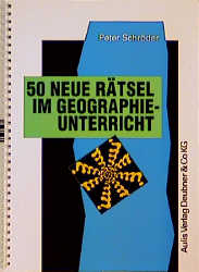 50 neue R&auml;tsel im Geographieunterricht - Peter Schr&ouml;der