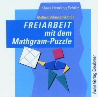 Freiarbeit mit dem Mathgram-Puzzle, 1 CD-ROM - Klaus-Henning Sch&uuml;tz