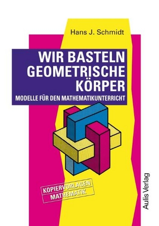 Kopiervorlagen Mathematik / Wir basteln geometrische Körper.