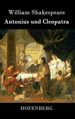 Antonius und Cleopatra - William Shakespeare