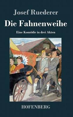 Die Fahnenweihe - Josef Ruederer