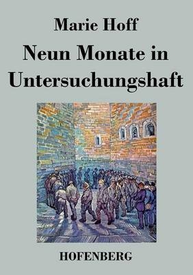 Neun Monate in Untersuchungshaft - Marie Hoff