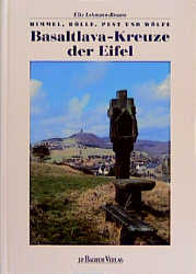 Basaltlava-Kreuze der Eifel - Elke Lehmann-Brauns
