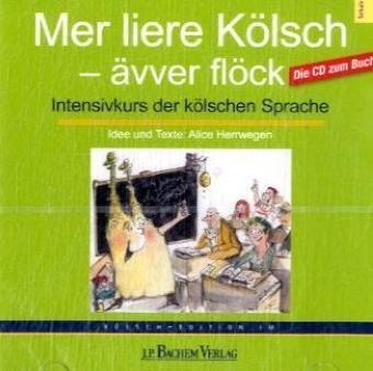 Mer liere Kölsch - ävver flöck - Alice Herrwegen