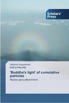 'Buddha's light' of cumulative particles - Vladimir Kopeliovich, Galina Matushko
