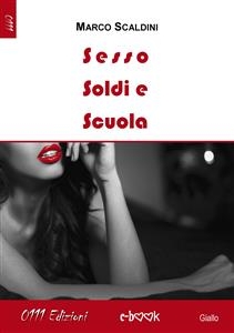 Sesso soldi e scuola