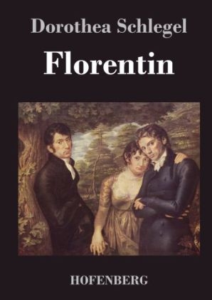 Florentin - Dorothea Schlegel