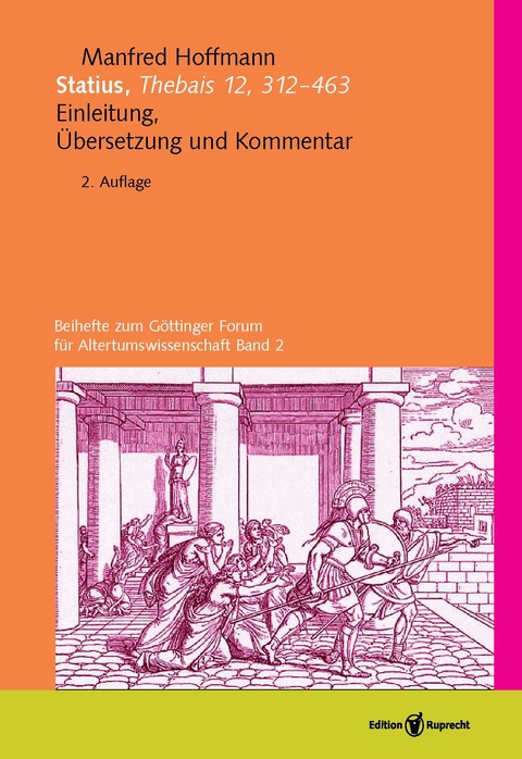 Statius, Thebais 12, 312&ndash;463 - Manfred Hoffmann