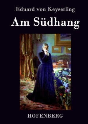 Am S&Atilde;&frac14;dhang - Eduard von Keyserling
