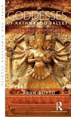 Goddesses of Kathmandu Valley - Arun Gupto