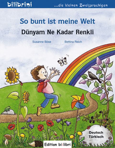 So bunt ist meine Welt (Deutsch-T&uuml;rkisch) - Susanne B&ouml;se
