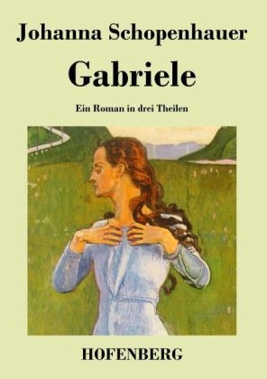 Gabriele - Johanna Schopenhauer