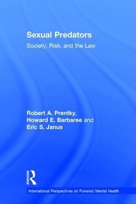 Sexual Predators - Robert A. Prentky, Howard E. Barbaree, Eric S. Janus