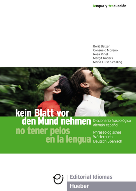 kein Blatt vor den Mund nehmen &ndash; no tener pelos en la lengua - Berit Balzer, Consuelo Moreno, Rosa Pi&ntilde;el, Margit Raders, Mar&iacute;a Luisa Schilling