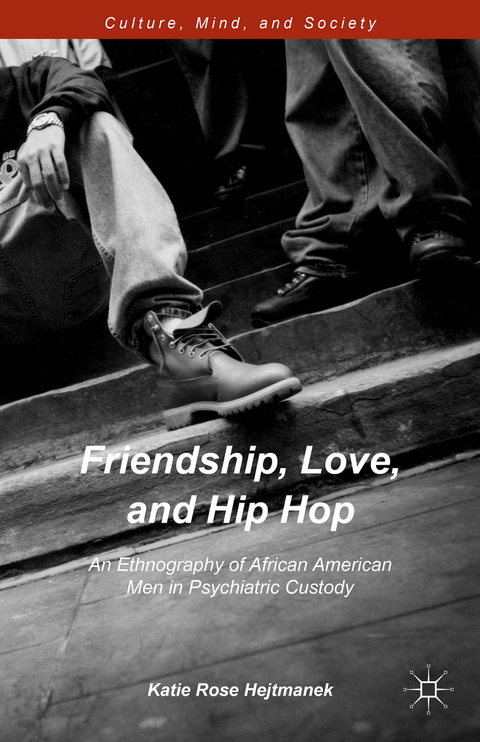Friendship, Love, and Hip Hop - Katie Rose Hejtmanek