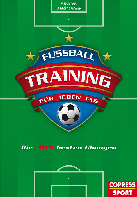 Fu&szlig;balltraining f&uuml;r jeden Tag - Frank Th&ouml;mmes