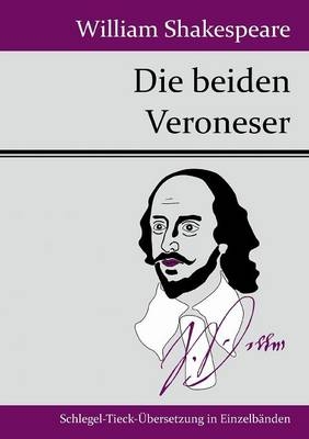Die beiden Veroneser - William Shakespeare