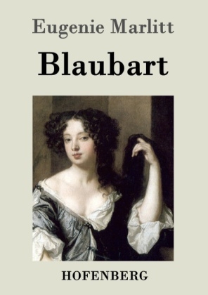 Blaubart - Eugenie Marlitt