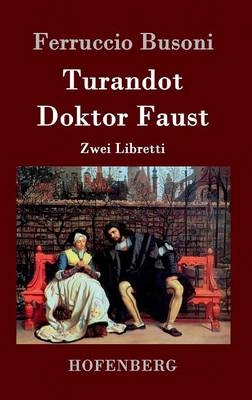 Turandot / Doktor Faust - Ferruccio Busoni