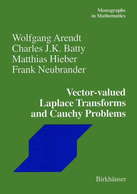 Vector-valued Laplace Transforms and Cauchy Problems - Wolfgang Arendt, Charles J.K. Batty, Frank Neubrander